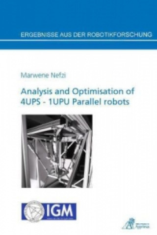 Kniha Analysis and Optimisation of 4UPS - 1UPU Parallel robots Marwene Nefzi
