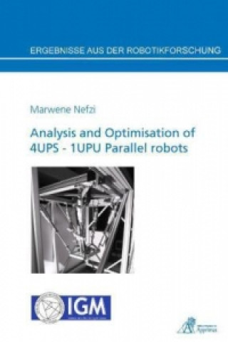 Βιβλίο Analysis and Optimisation of 4UPS - 1UPU Parallel robots Marwene Nefzi