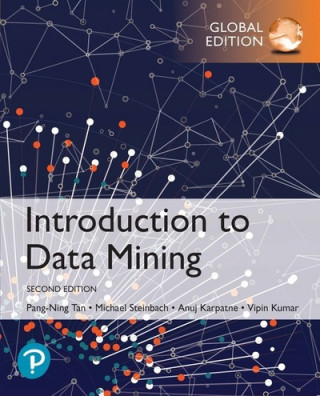 Carte Introduction to Data Mining, Global Edition Pang-Ning Tan & Michael Steinbach