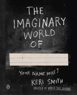 Kniha Imaginary World Of... Keri Smith