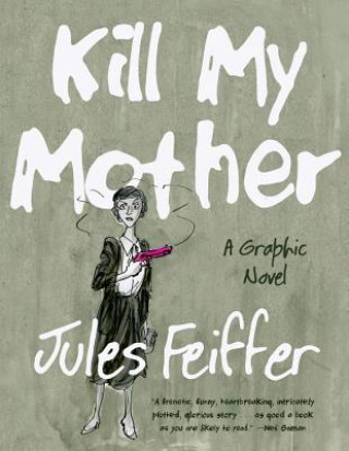 Kniha Kill My Mother Jules Feiffer