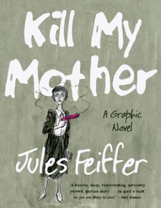 Книга Kill My Mother Jules Feiffer