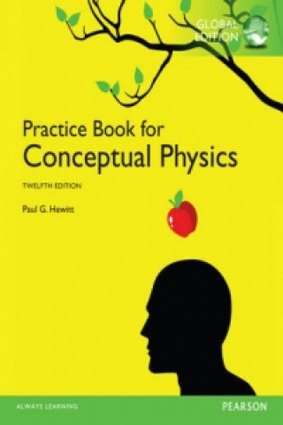 Könyv Practice Book for Conceptual Physics, The, Global Edition Paul Hewitt