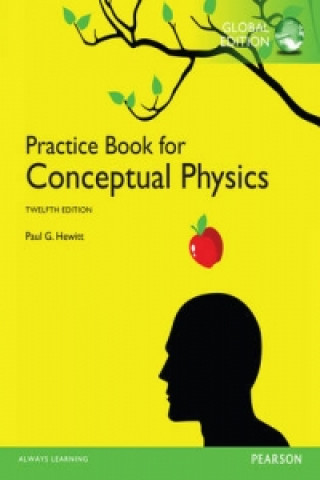 Kniha Practice Book for Conceptual Physics, The, Global Edition Paul Hewitt