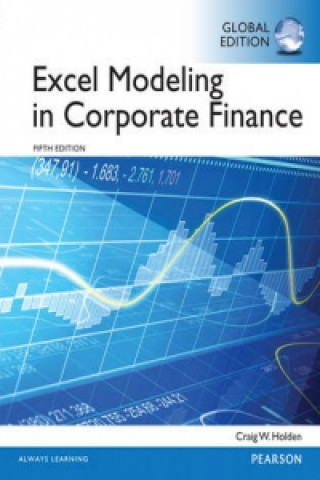 Kniha Excel Modeling in Corporate Finance, Global Edition Stewart Venit & Elizabeth Drake