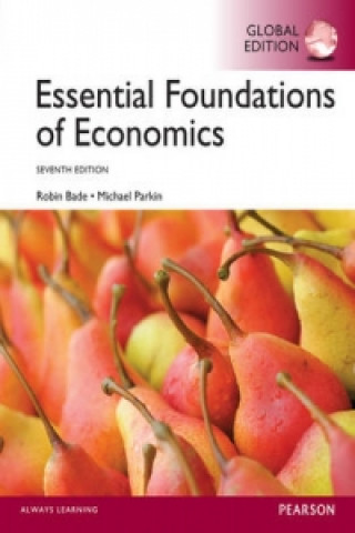 Książka Essential Foundations of Economics, Global Edition Robin Bade & Michael Parkin