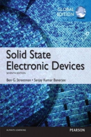 Carte Solid State Electronic Devices, Global Edition Ben Streetman & Sanjay Banerjee