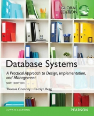Könyv Database Systems: A Practical Approach to Design, Implementation, and Management, Global Edition Thomas Connolly & Carolyn Begg