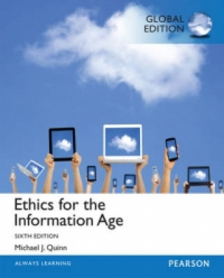 Kniha Ethics for the Information Age, Global Edition Michael Quinn