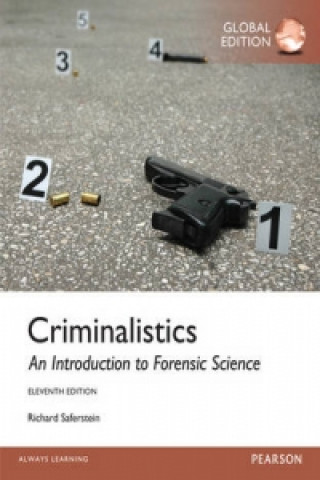 Book Criminalistics: An Introduction to Forensic Science, Global Edition Richard Saferstein