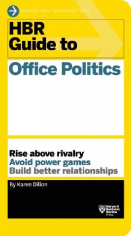 Kniha HBR Guide to Office Politics (HBR Guide Series) Karen Dillon
