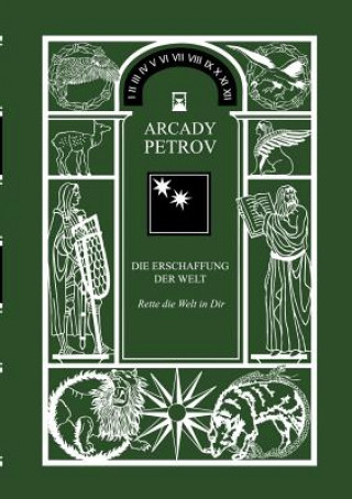 Könyv Erschaffung der Welt - Rette die Welt in Dir Arcady Petrov