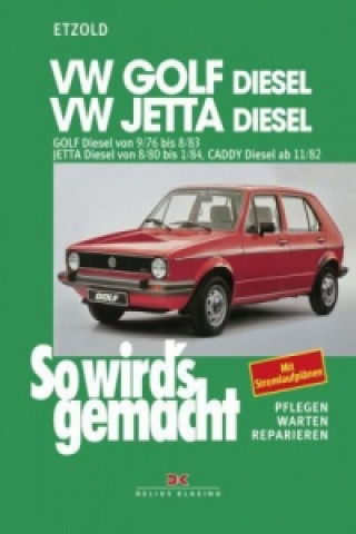 Kniha VW Golf 9/76-8/83, Jetta 8/80-1/84, Caddy ab 11/82 (Diesel) Rüdiger Etzold
