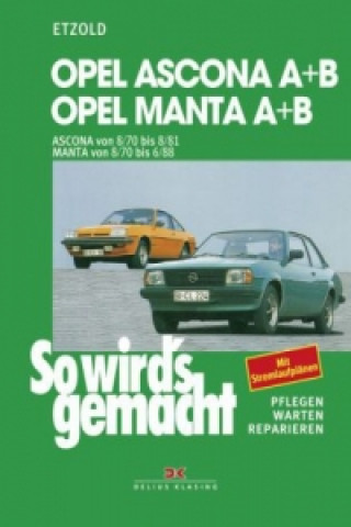 Kniha Opel Ascona A+B 8/70 bis 8/81, Opel Manta A+B 8/70 bis 6/88 Hans-Rüdiger Etzold