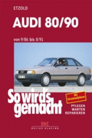 Knjiga Audi 80/90 von 9/86 bis 8/91 Rüdiger Etzold
