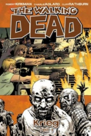 Kniha The Walking Dead - Krieg. Tl.1 Robert Kirkman