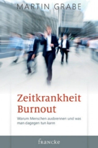 Könyv Zeitkrankheit Burnout Martin Grabe