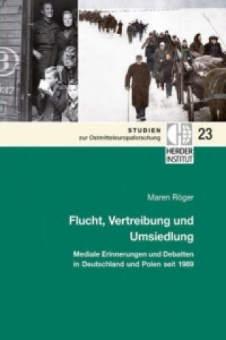 Książka Flucht, Vertreibung und Umsiedlung Maren Röger