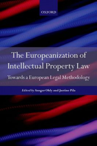 Kniha Europeanization of Intellectual Property Law Justine Pila