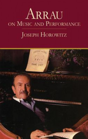 Könyv Arrau on Music and Performance Horowitz