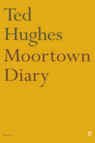 Könyv Moortown Diary Ted Hughes