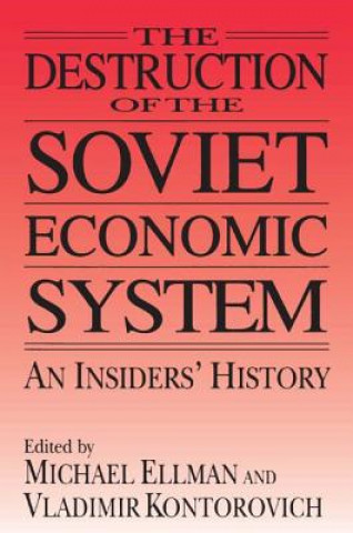 Könyv Destruction of the Soviet Economic System Michael Ellman