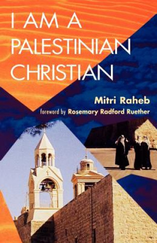 Knjiga I Am a Palestinian Christian Mitri Raheb