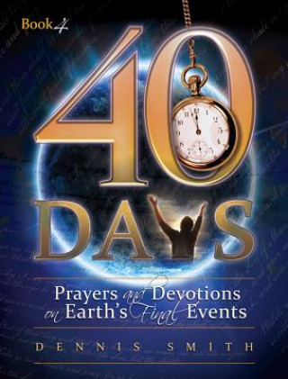 Kniha 40 Days Dennis Edwin Smith
