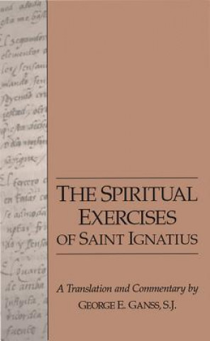 Könyv Spiritual Exercises of Saint Ignatius StIgnatius of Loyola