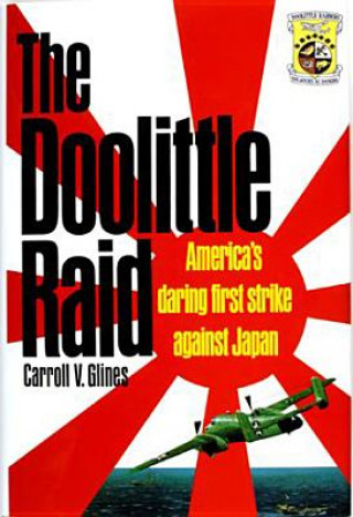 Livre Doolittle Raid: America's Daring First Strike Against Japan Carroll V. Glines