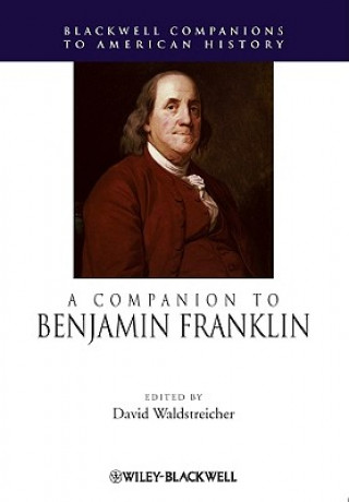 Książka Companion to Benjamin Franklin David Waldstreicher