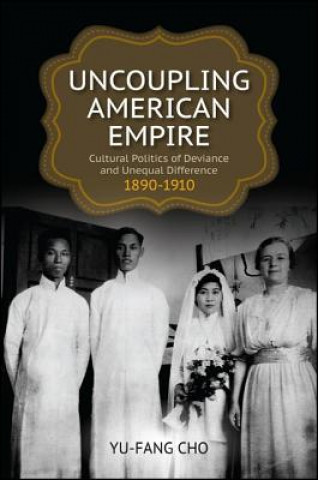 Book Uncoupling American Empire Yu Fang Cho