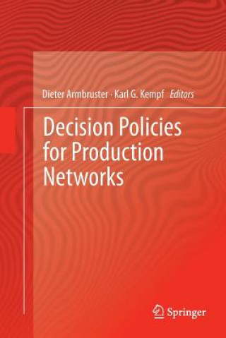 Kniha Decision Policies for Production Networks Dieter Armbruster