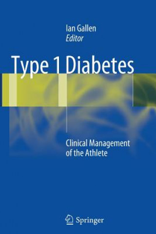 Kniha Type 1 Diabetes Ian Gallen