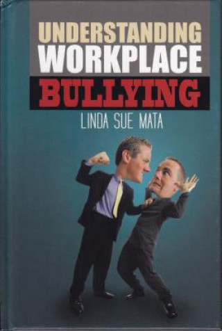 Carte Understanding Workplace Bullying Linda Sue Mata