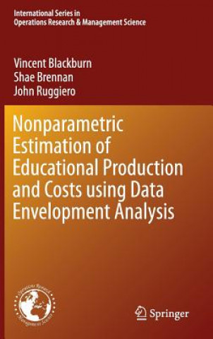 Könyv Nonparametric Estimation of Educational Production and Costs using Data Envelopment Analysis Vincent Blackburn