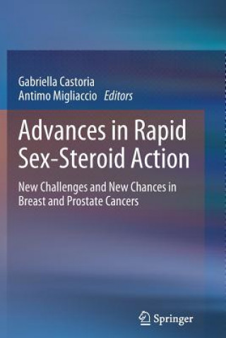 Kniha Advances in Rapid Sex-Steroid Action Gabriella Castoria