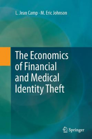 Książka The Economics of Financial and Medical Identity Theft L. Jean Camp