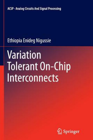 Kniha Variation Tolerant On-Chip Interconnects Ethiopia Enideg Nigussie