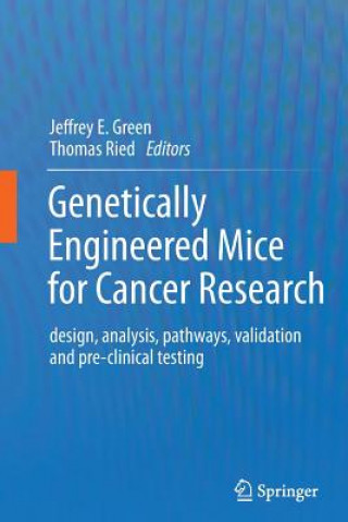 Kniha Genetically Engineered Mice for Cancer Research Jeffrey E. Green