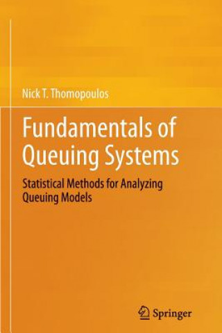Kniha Fundamentals of Queuing Systems Nick T. Thomopoulos