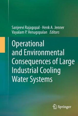 Книга Operational and Environmental Consequences of Large Industrial Cooling Water Systems Sanjeevi Rajagopal