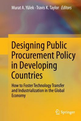 Könyv Designing Public Procurement Policy in Developing Countries Murat A. Yülek