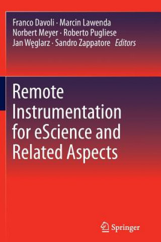 Libro Remote Instrumentation for eScience and Related Aspects Franco Davoli