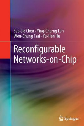 Kniha Reconfigurable Networks-on-Chip Sao-Jie Chen