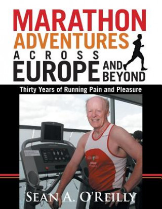 Könyv Marathon Adventures Across Europe and Beyond Sean a OReilly