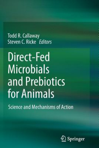 Carte Direct-Fed Microbials and Prebiotics for Animals Todd R. Callaway