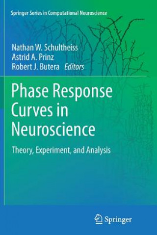 Kniha Phase Response Curves in Neuroscience Nathan W. Schultheiss
