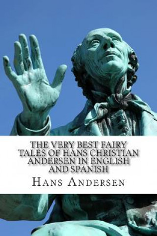 Carte Very Best Fairy Tales of Hans Christian Andersen in English Hans Christian Andersen