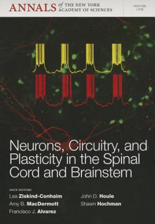 Carte Neurons, Circuitry, and Plasticity in the Spinal Cord and Brainstem Lea Ziskind Conhaim